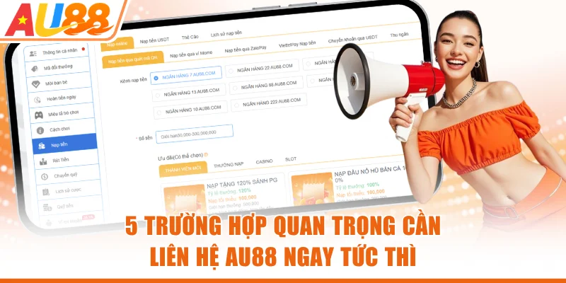 5 trường hợp quan trọng cần liên hệ AU88 ngay tức thì