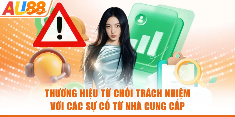 Thương hiệu từ chối trách nhiệm với các sự cố từ nhà cung cấp